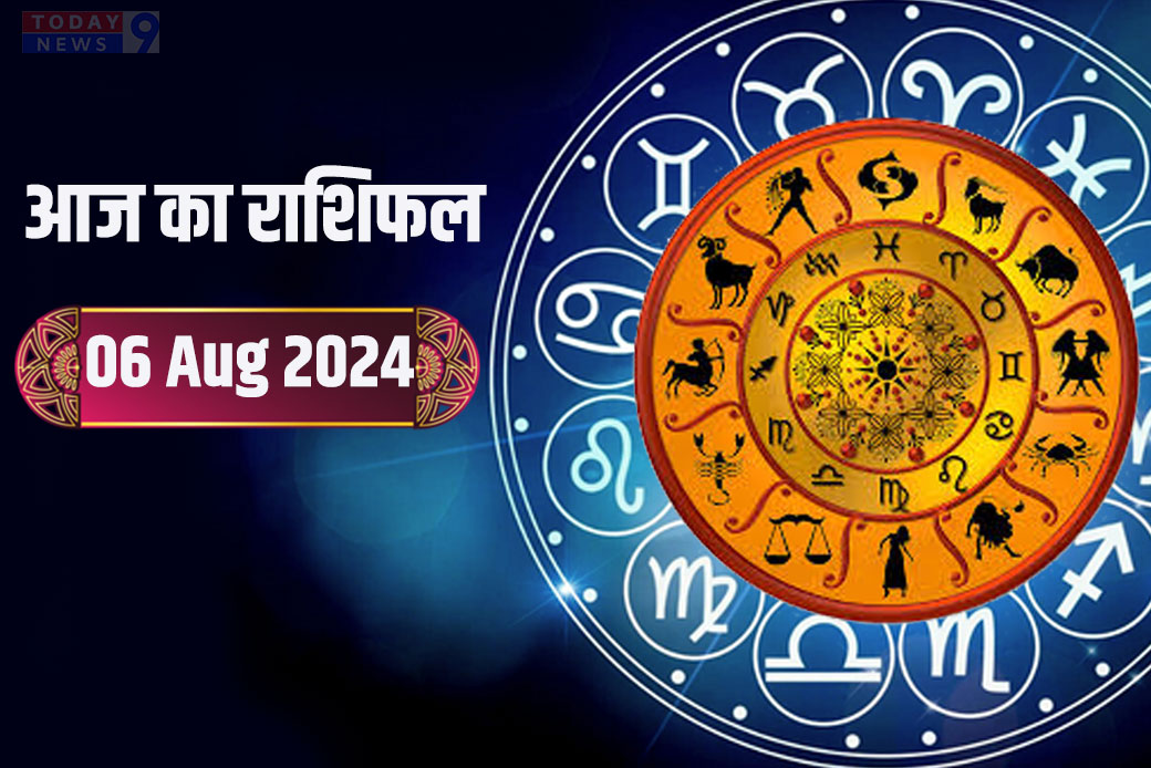 Today Horoscope 6 August 2024